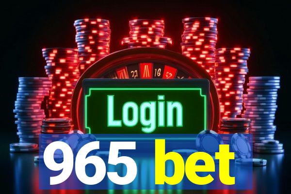 965 bet